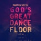 God's Great Dance Floor, Step 01 by Martin Smith