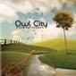 All Things Bright and Beautiful by Owl City