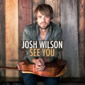 See You by Josh Wilson