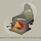 The Playlist by Rita Springer