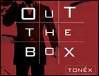 Tonex's 'Out of the Box'