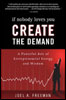 If Nobody Loves You, Create the Demand