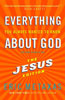 Everything You Always Wanted To Know About God: Jesus Edition