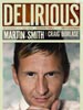 Delirious by Martin Smith